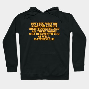 Bible Verse Matthew 6:33 Hoodie